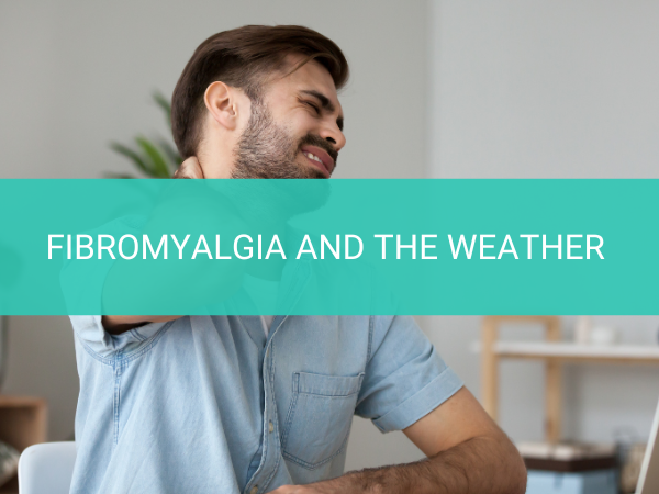 Fibromyalgia and the Weather