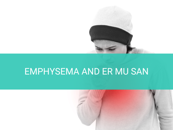 Emphysema and Er Mu San