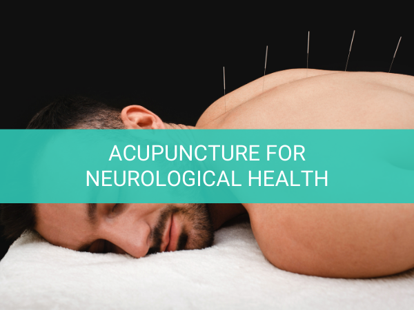 Acupuncture for Neurological Health