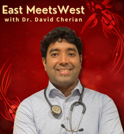 East Meets West with Dr David Cherian